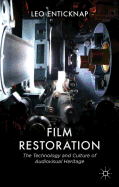Film Restoration: The Culture and Science of Audiovisual Heritage