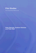 Film Studies: The Essential Resource