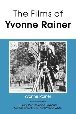 Films of Yvonne Rainer - Rainer, Yvonne