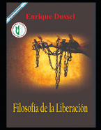 Filosofa de la liberacin: Obras selectas 11