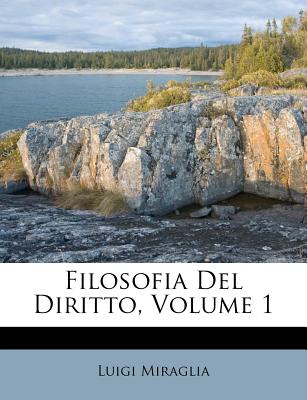 Filosofia del Diritto, Volume 1 - Miraglia, Luigi