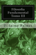 Filosofia Fundamental Tomo III