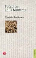 Filosofos En La Tormenta - Roudinesco, Elisabeth, Professor