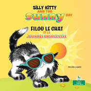 Filou Le Chat Et La Journ?e Ensoleill?e (Silly Kitty and the Sunny Day) Bilingual Eng/Fre