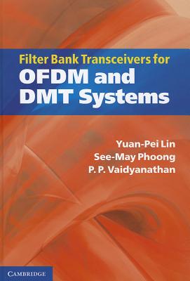 Filter Bank Transceivers for OFDM and DMT Systems - Lin, Yuan-Pei, and Phoong, See-May, and Vaidyanathan, P. P.