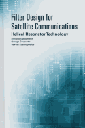 Filter Design for Satellite Communications: Helical Resonator Technology