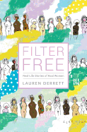 Filter Free: Real Life Stories of Real Women