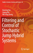 Filtering and Control of Stochastic Jump Hybrid Systems