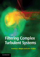 Filtering Complex Turbulent Systems