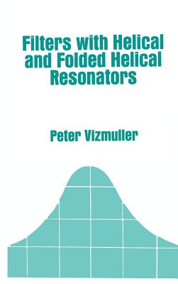 Filters with Helical and Folded Helical Resonators - Vizmuller, Peter