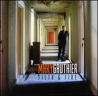 Filth & Fire - Mary Gauthier