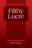 Filthy Lucre