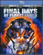 Final Days of Planet Earth [Blu-ray] - Robert Lieberman