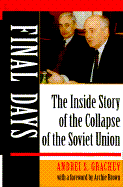 Final Days: The Inside Story of the Collapse of the Soviet Union