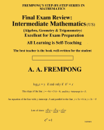 Final Exam Review: Intermediate Mathematics (Us): (Algebra, Geometry & Trigonometry)
