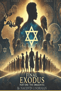 Final Exodus: Part 1: The Awakening