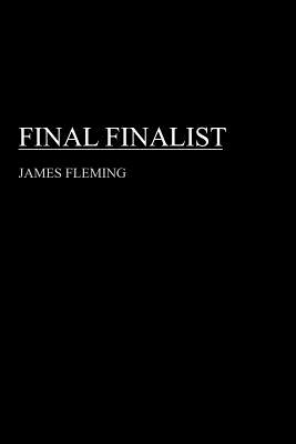 Final Finalist - Fleming, James