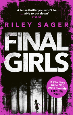 Final Girls: Three Girls. Three Tragedies. One Unthinkable Secret - Sager, Riley