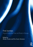 Final Journeys: Migrant End-of-life Care and Rituals in Europe