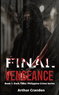 Final Vengeance: Triads kill his friend, but this ex-Marine seeks justice