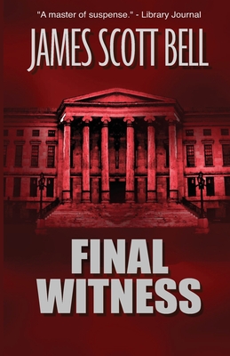 Final Witness - Bell, James Scott