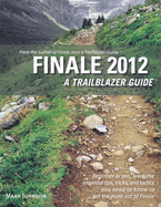 Finale 2012: A Trailblazer Guide
