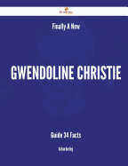 Finally- A New Gwendoline Christie Guide - 34 Facts