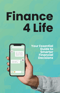 Finance 4 Life: Everything School doesn't teach us about living a financially cohesive life