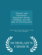 Finance and Economics Discussion Series: Inflation and the Size of Government - Scholar's Choice Edition