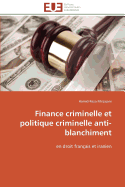 Finance Criminelle Et Politique Criminelle Anti-Blanchiment