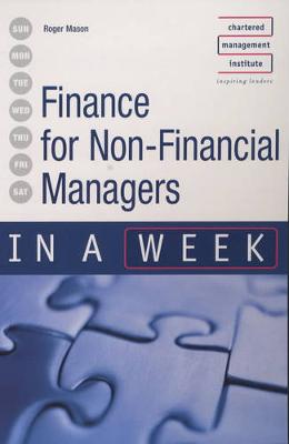 Finance for Non-Financial Managers in a Week - Mason, Roger