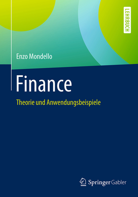 Finance: Theorie Und Anwendungsbeispiele - Mondello, Enzo