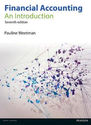 Financial Accounting: An Introduction - Weetman, Pauline