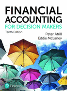 Financial Accounting for Decision Makers + MyLab Accounting with Pearson eText (Package)