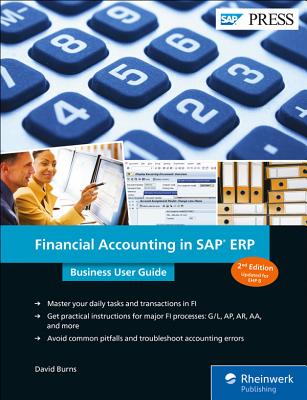 Financial Accounting in SAP Erp: Business User Guide - Burns, David