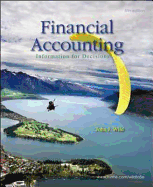 Financial Accounting: Information for Decisions - Wild, John J.