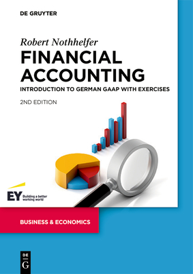 Financial Accounting: Introduction to German GAAP with Exercises - Nothhelfer, Robert