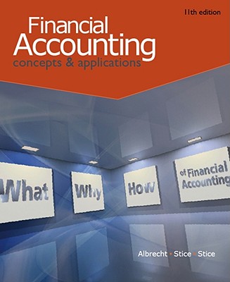 Financial Accounting - Albrecht, W Steve, and Stice, Earl K, and Stice, James D