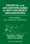 Financial and Accounting Guide for Not-For-Profit Organizations, 2004 Cumulative Supplement - Gross, Malvern J
