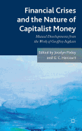 Financial Crises and the Nature of Capitalist Money: Mutual Developments from the Work of Geoffrey Ingham