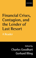 Financial Crises, Contagion, and the Lender of Last Resort: A Reader