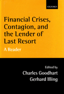 Financial Crises, Contagion, and the Lender of Last Resort: A Reader