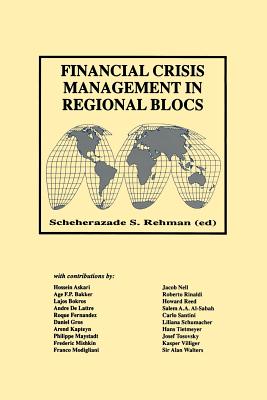 Financial Crisis Management in Regional Blocs - Rehman, Scheherazade S. (Editor)