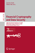 Financial Cryptography and Data Security: 28th International Conference, FC 2024, Willemstad, Cura?ao, March 4-8, 2024, Revised Selected Papers, Part I