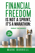 Financial Freedom Is Not a Sprint, It's a Marathon: Sweat the Basics