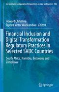 Financial Inclusion and Digital Transformation Regulatory Practices in Selected Sadc Countries: South Africa, Namibia, Botswana and Zimbabwe