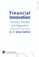 Financial Innovation: Theories, Models and Regulation