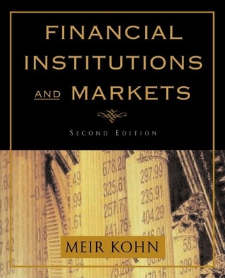 Financial Institutions and Markets - Kohn, Meir