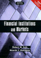 Financial Institutions and Markets - Kolb, Robert W, and Rodriguez, Ricardo J