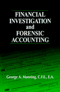 Financial Investigation and Forensic Accounting - Manning Ph D Cfe Ea, George A